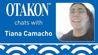 Otakon Chats With...Tiana Camacho!