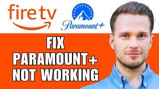 How To Fix Paramount Plus Not Working On Firestick (2024) Paramount Plus Not Playing/Opened