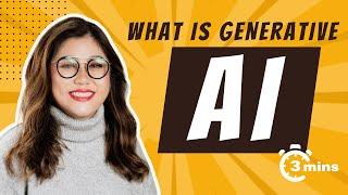Understanding Generative AI in Under 3 Minutes | Anna Mae Yu Lamentillo Explains