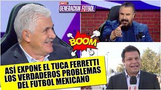 TUCA saca los trapitos al sol sobre problemas futbol mexicano. Álvaro con propuestas | Generación F