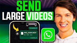 How to Send Large Videos on Your WhatsApp (2025) | Easy Guide