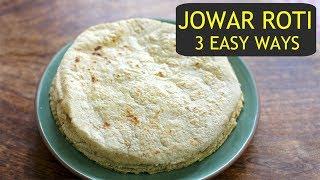 Jowar Roti Recipe - 3 Easy Ways To Make Jowar Roti - How To Make Jowar Bakri - Jowar Ki Roti