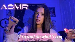 ASMR ~ Follow My Instructions While I Try My Best To Confuse You 