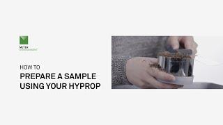 How to prepare a sample using your HYPROP Video 1 of 4