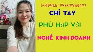 Chỉ tay bí ẩn hợp với ngành nghề kinh doanh. Xem chỉ tay  miễn  phí tại Hàn Quốc#xemchỉtaymiễnphí