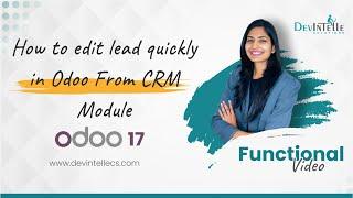 How to edit lead quickly in Odoo From CRM Module | Odoo Lead Quick Edit