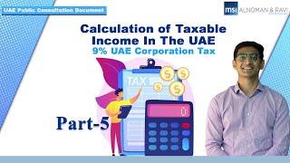 Calculation of Taxable Income | 9% UAE Corporate Tax CT | Public Consultation Document | Net Profit