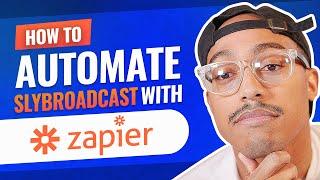 How To Automate Slybroadcast Using Zapier