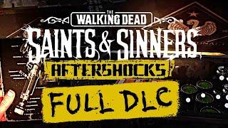 The Walking Dead: Saints & Sinners - Aftershocks DLC - Full Playthrough