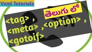 VXML #Tutorials #telugu   #19 -  #tag, meta, option, gotoif Elements/tags