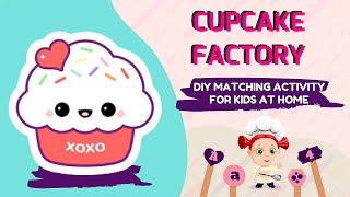 Cupcake Factory|DIY Matching Activity Tutorial for PreK Kindergarten Homeschool|Learning Unlocked TT