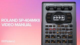 SP-404MKII Creative Sampler and Effector Video Manual