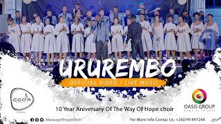 The Way Of Hope choir | Ururembo Official Video [10 Years Anniversary of  The Way Of Hope Concert]