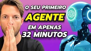 Como Criar o Seu 1º Agente IA em Apenas 32 Minutos