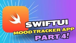 SwiftUI Mood Tracker iOS App Tutorial: Part 4 (Refactor & SwiftData)