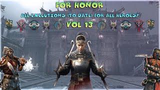 For Honor | All Executions (To Date) For All Heroes! (Vol 13)