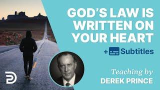 God’s Law Is Written On Your Heart | Derek Prince