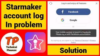 Solution of starmaker log in problem | Your mobile number is bound to Facebook Authorization