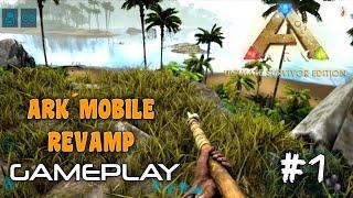 Ark Ultimate Mobile Edition Gameplay (Tutorial) #1 | Ark Mobile Revamp