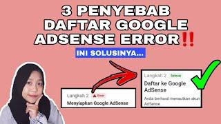 3 PENYEBAB DAFTAR GOOGLE ADSENSE ERROR. INI SOLUSINYA