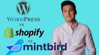 Shopify vs Wordpress vs Mintbird: Which is Best?