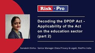 Decoding the DPDP Act - Applicability of the Act on the education sector (part 2)