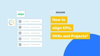 How to align KPIs, OKRs and Projects?