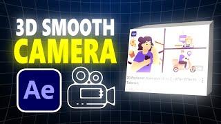 Smooth 3D Camera Movements in After Effects Tutorials