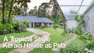 A Tropical Style Kerala House at Pala || Arch Nest||Mindscape Architects||