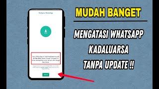 MUDAH BANGET !! Cara mengatasi Whatsapp kadaluarsa tanpa update Agar bisa di pakai kembali