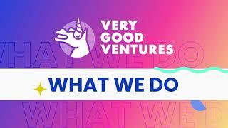 Very Good Ventures - Who We Are