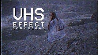 VHS EFFECT on Sony Vegas [Tutorial]