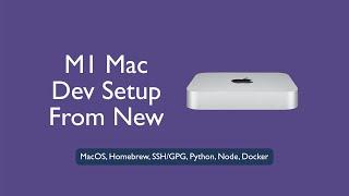 How to Setup an M1 Mac for Development