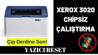 Xerox 3020 Yazıcı Reset Chipsiz Çalıştırma Yazılımı Toner Chip Reset