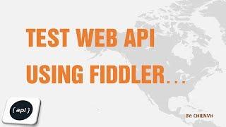 Test Web API using Fiddler