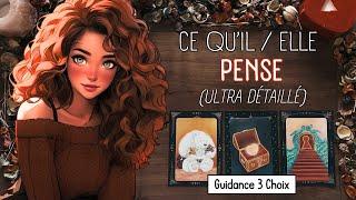  Ce Qu'il / Elle Pense (Ultra Détaillé)️ Guidance Sentimentale 3 Choix