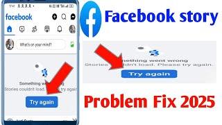 Fix something went wrong stories couldn't load please try again facebook problem