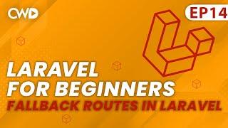 How to Use Fallback Routes | Full Laravel 9 Course | Laravel For Beginners | Learn Laravel