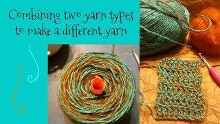 Tutorial Tuesday ~ Combining two yarn types to make a different yarn