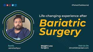 Life-changing experience after Bariatric Surgery | Weight Loss Surgery | Dr Mohit Bhandari , Indore