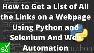 How to Get a List of All the Links on a Webpage Using Python and Selenium  And Web Automation