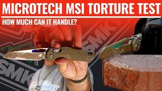 Microtech MSI Torture Test | Will it Cut?