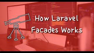 How Laravel Facades works (Arabic)