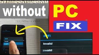 [FIX-Without PC] Invalid IMEI and No Network Issue & NAVRAM error - All fix in One Click