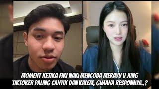 Moment Ketika Fiki Naki Mencoba Merayu u jung Tiktoker Paling Cantik dan Kalem, Gimana Responnya..?