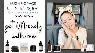 Get UNREADY with me using clean products from Hugh & Grace, DIME, Primally Pure, OSEA & Clean Circle
