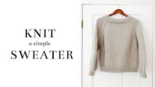 How to Knit a Simple Raglan Sweater | Free Pattern