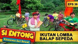 Entong Ikutan Lomba Balapan Sepeda -  Si Entong Abunawas Dari Betawi Eps 39 Part 1