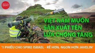CHỐT tên lửa chống tăng MỚI cho Việt Nam - 1 phiếu cho SPIKE Israel