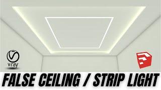 How to make false ceiling and strip light in sketchup + vray
